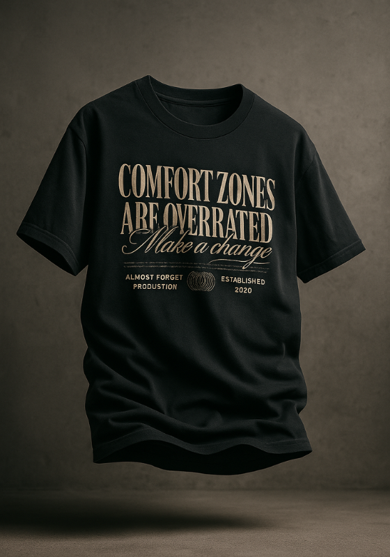 Comfort Zone Are Overrated Oversized Tee