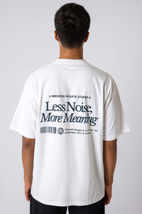 Less noise More Meaning Oversized Tee